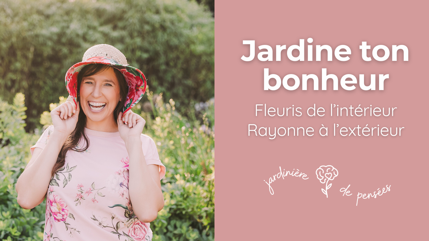 Jardine ton bonheur